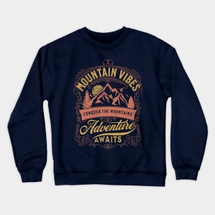 Mountain vibes. Crewneck Sweatshirt